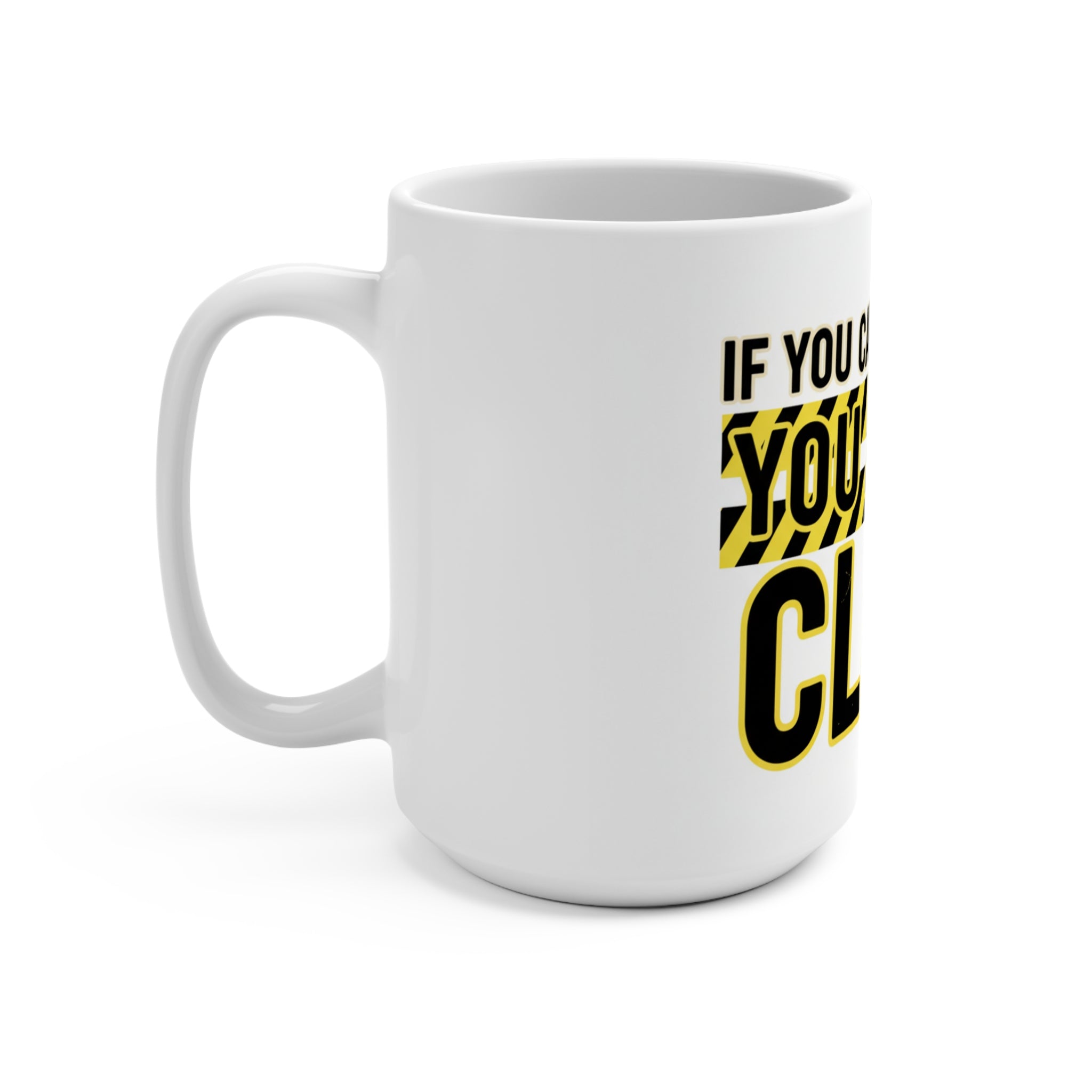 Ceramic Mug 15oz — "If You Can Read This You Are Too Close" Funny Social Distancing Coffee Cup